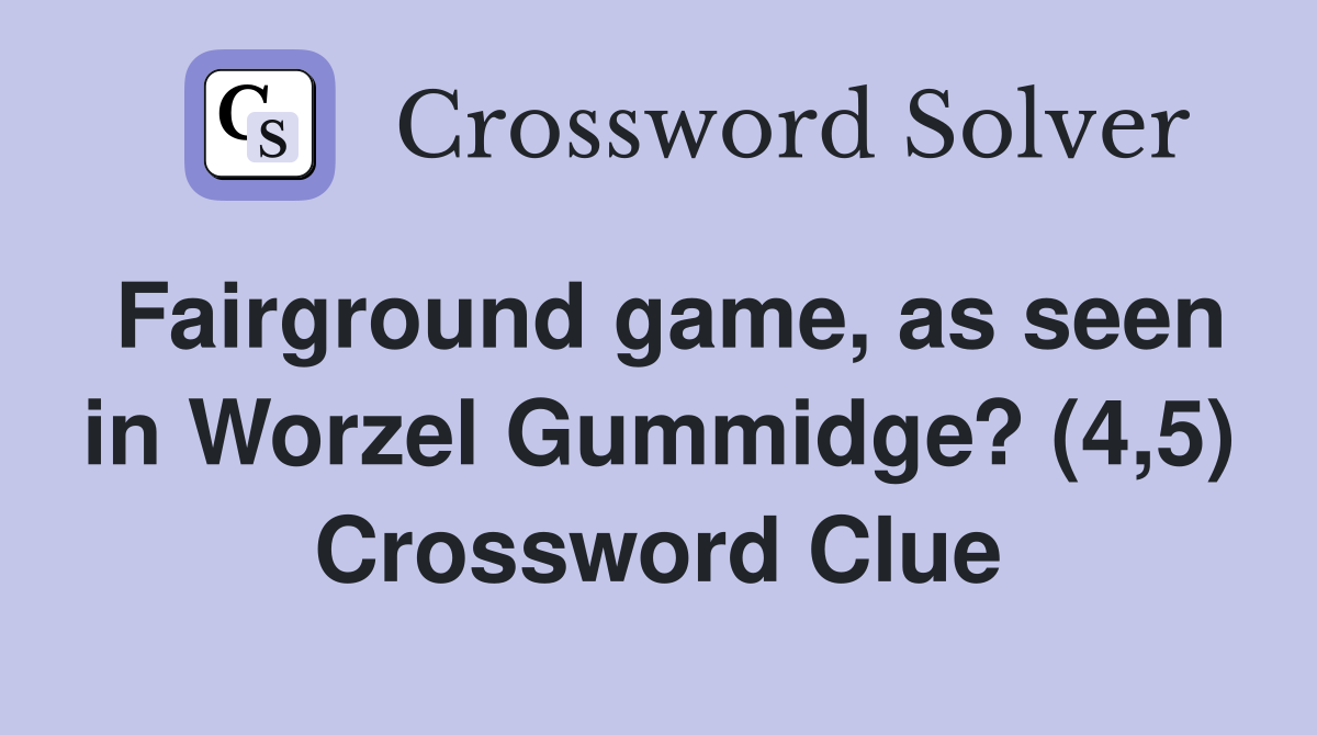 Fairground game, as seen in Worzel Gummidge? (4,5) Crossword Clue